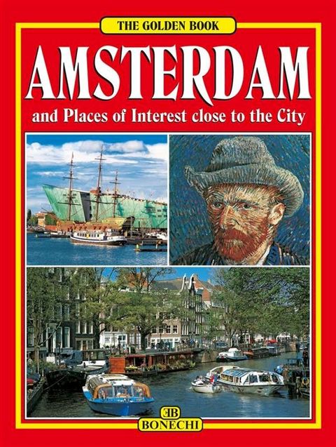 Amsterdam and Places of interest close to the City(Kobo/電子書)