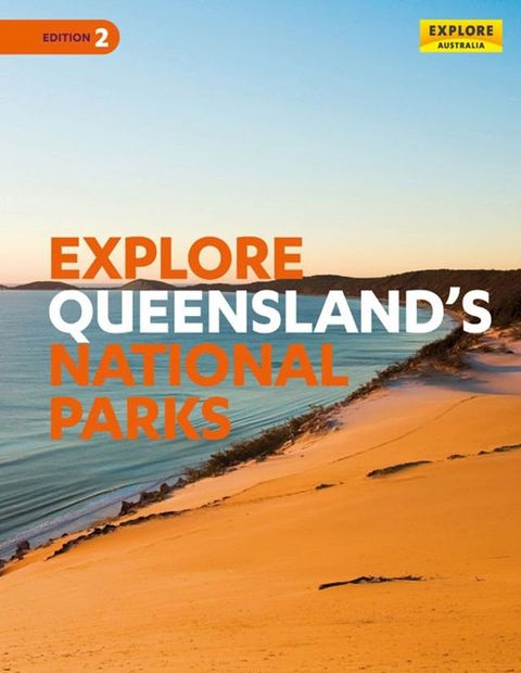 Explore Queensland's National Parks(Kobo/電子書)