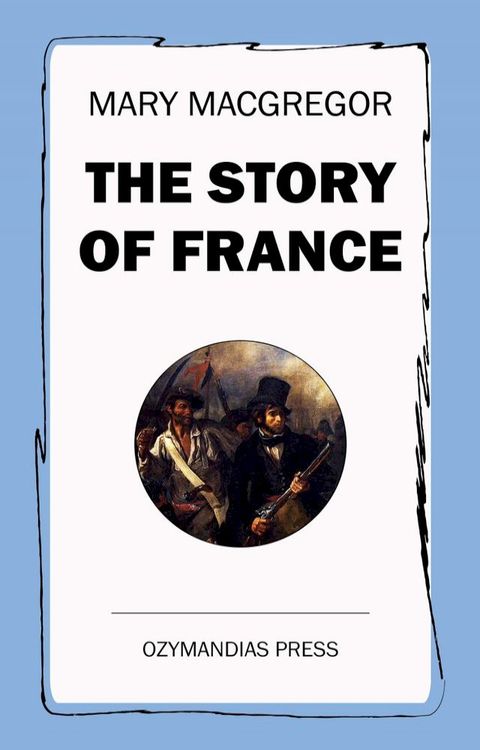 The Story of France(Kobo/電子書)