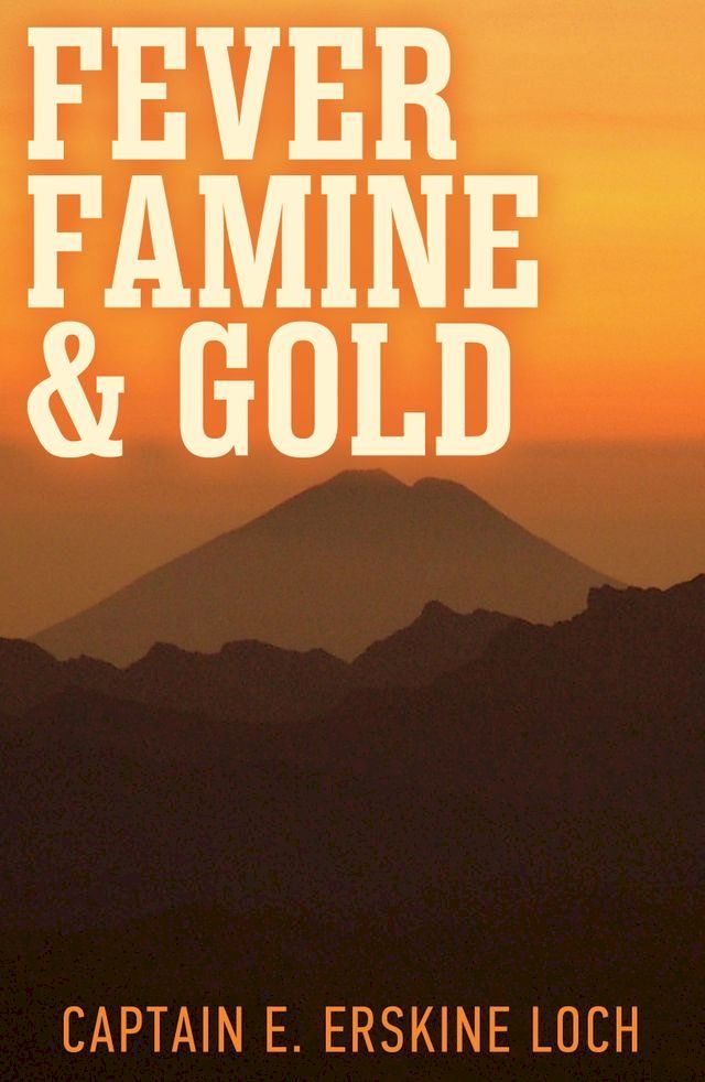  Fever, Famine and Gold(Kobo/電子書)