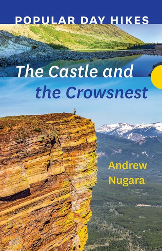  Popular Day Hikes: The Castle and Crowsnest(Kobo/電子書)