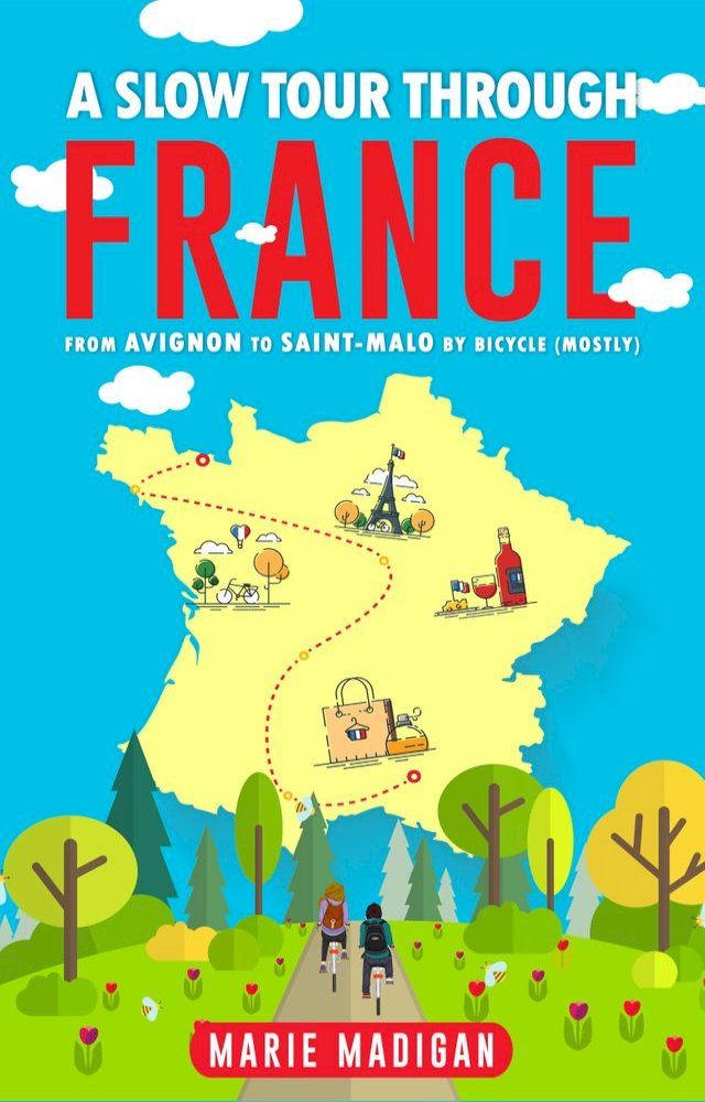  A Slow Tour Through France(Kobo/電子書)