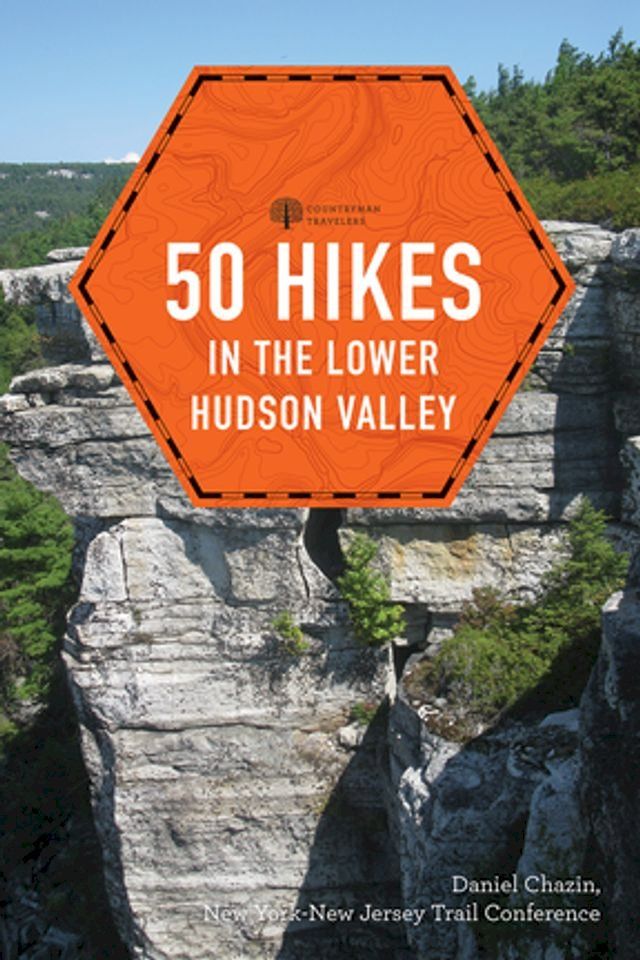  50 Hikes in the Lower Hudson Valley (4th Edition) (Explorer's 50 Hikes)(Kobo/電子書)