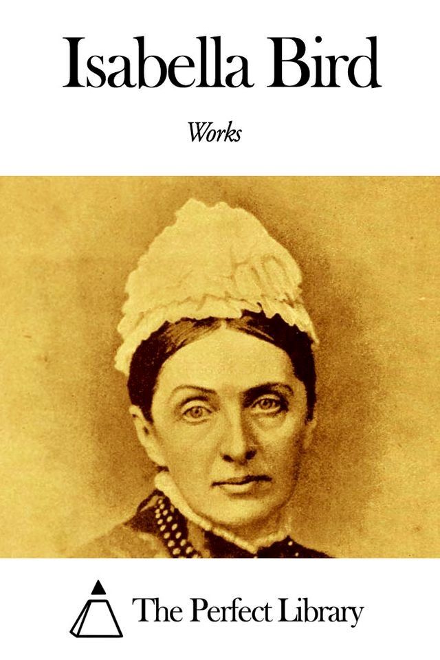  Works of Isabella Bird(Kobo/電子書)