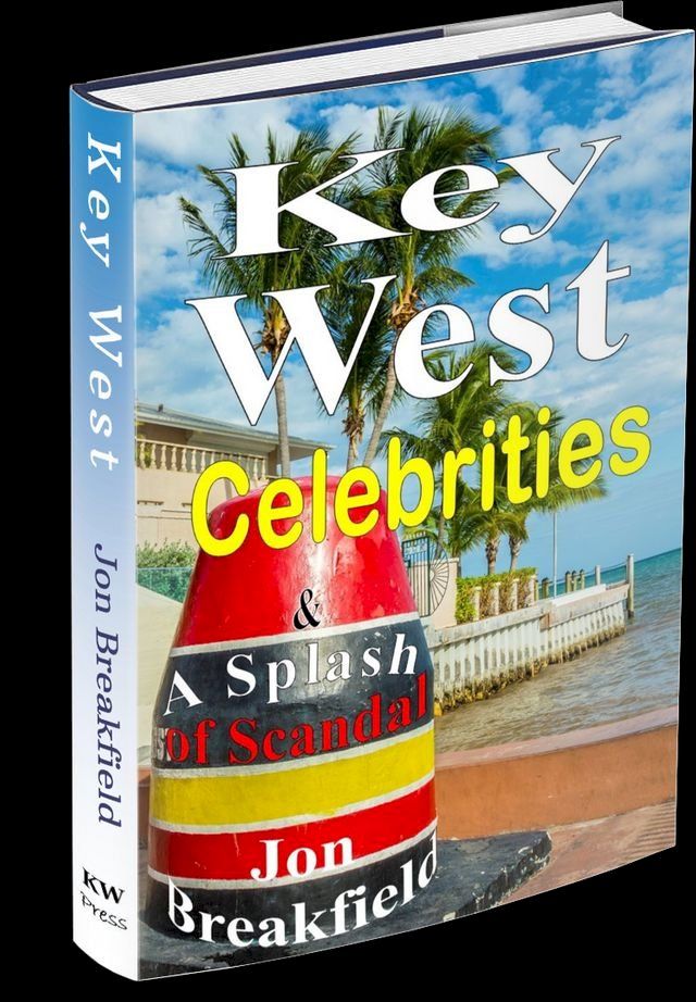  KEY WEST Celecbrities & A Splash of Scandal(Kobo/電子書)