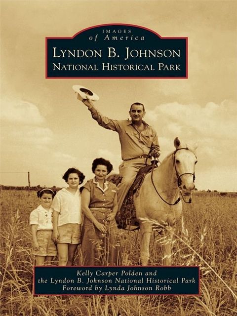 Lyndon B. Johnson National Historical Park(Kobo/電子書)