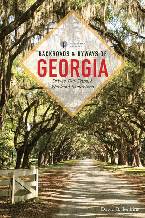 Backroads & Byways of Georgia (First Edition) (Backroads & Byways)(Kobo/電子書)