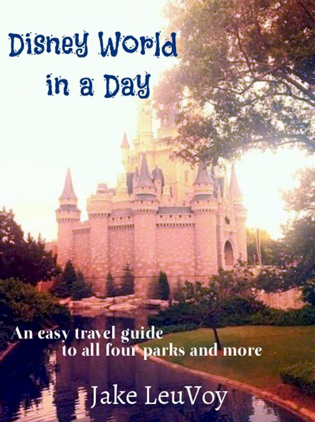  Disney World in a Day(Kobo/電子書)