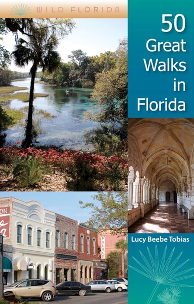  50 Great Walks in Florida(Kobo/電子書)