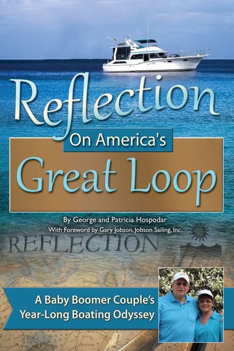 Reflection on America's Great Loop: A Baby Boomer Couple's Year-Long Boating Odyssey(Kobo/電子書)