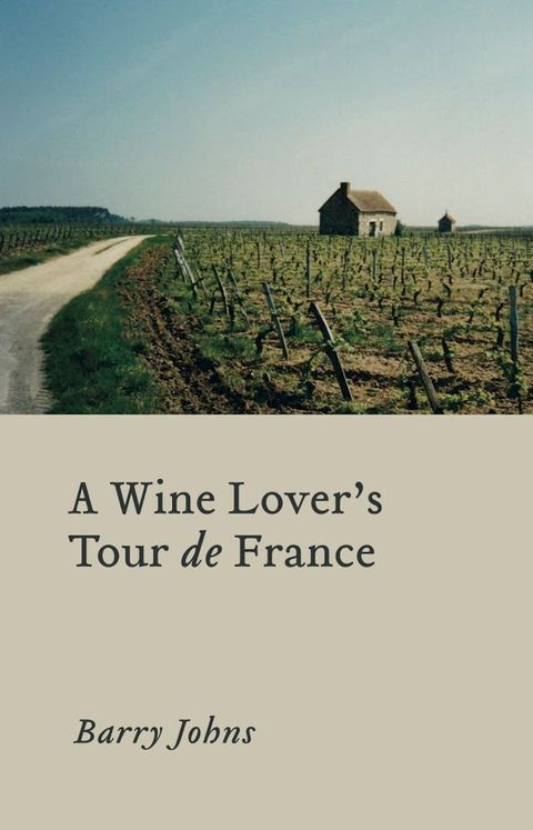 A Wine Lover's Tour de France(Kobo/電子書)