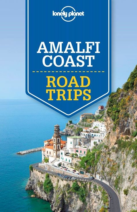 Lonely Planet Amalfi Coast Road Trips(Kobo/電子書)