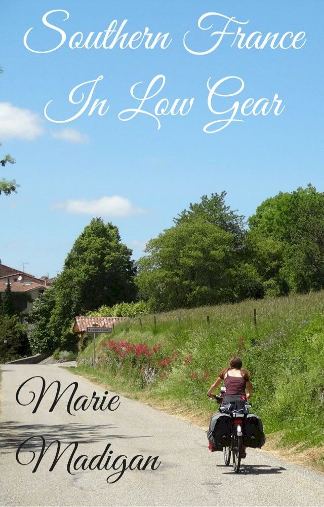  Southern France In Low Gear(Kobo/電子書)