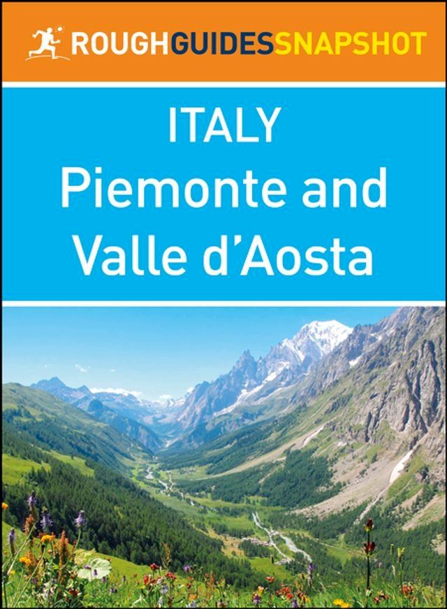  Piemonte and Valle d’Aosta (Rough Guides Snapshot Italy)(Kobo/電子書)