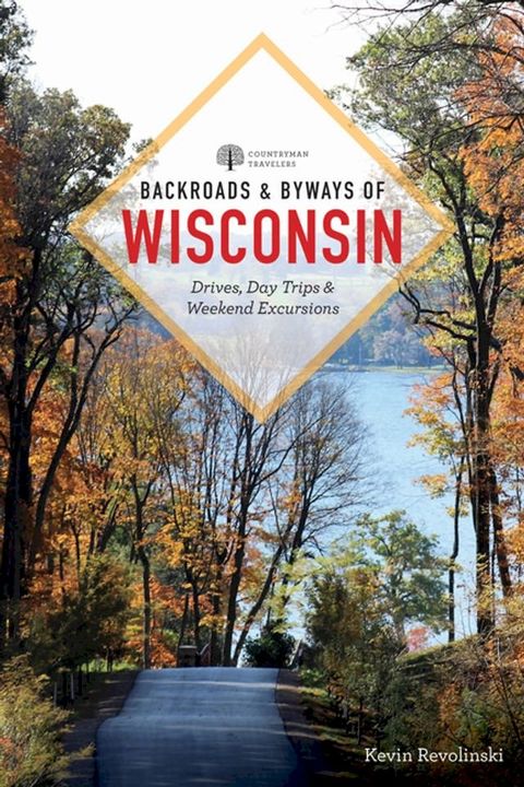 Backroads & Byways of Wisconsin (Second)(Kobo/電子書)