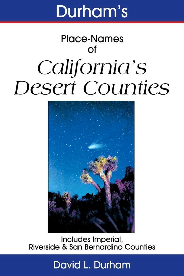  Durham’s Place-Names of California’s Desert Counties(Kobo/電子書)