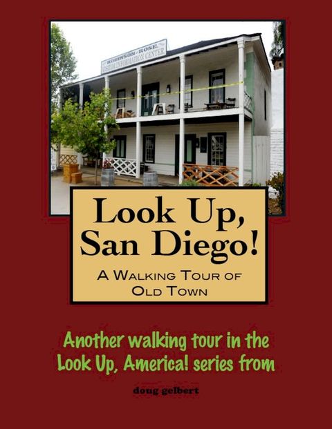 Look Up, San Diego! A Walking Tour of Old Town(Kobo/電子書)