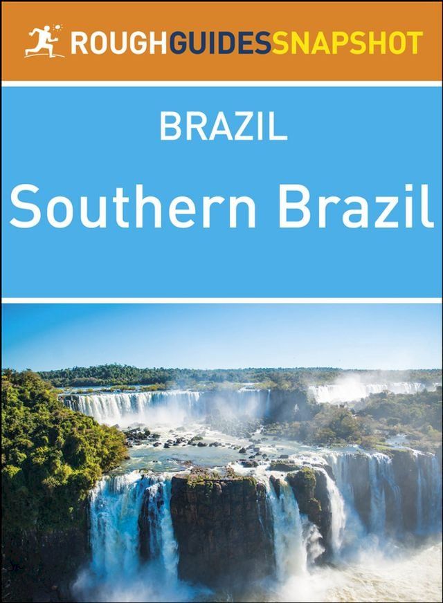  Southern Brazil (Rough Guides Snapshot Brazil)(Kobo/電子書)