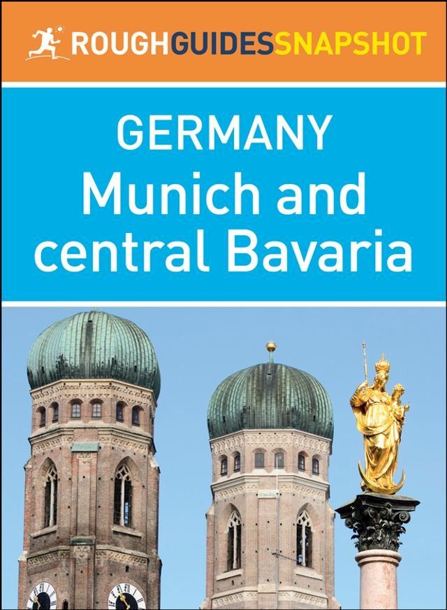  Munich and central Bavaria (Rough Guides Snapshot Germany)(Kobo/電子書)