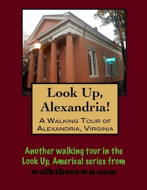 A Walking Tour of Alexandria, Virginia(Kobo/電子書)