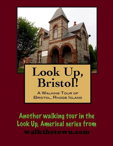 A Walking Tour of Bristol, Rhode Island(Kobo/電子書)