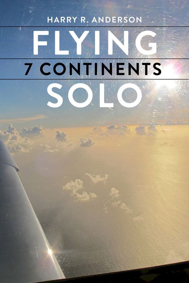  Flying 7 Continents Solo(Kobo/電子書)