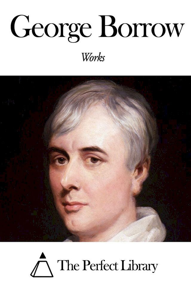  Works of George Borrow(Kobo/電子書)