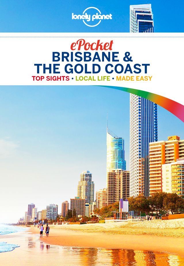  Lonely Planet Pocket Brisbane & the Gold Coast(Kobo/電子書)