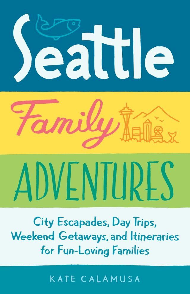  Seattle Family Adventures(Kobo/電子書)