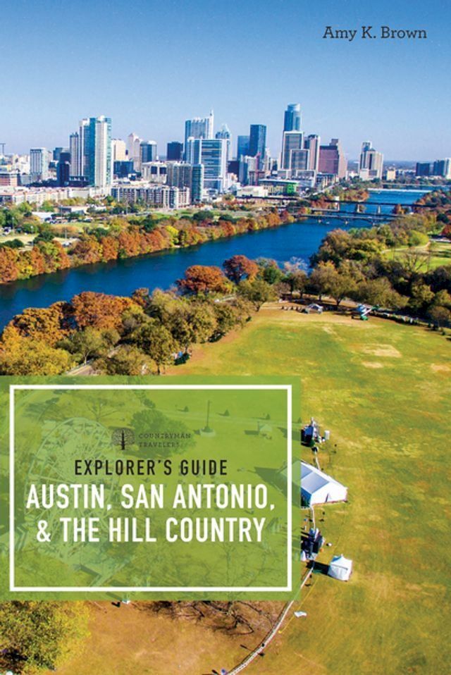  Explorer's Guide Austin, San Antonio, & the Hill Country (Third Edition) (Explorer's Complete)(Kobo/電子書)