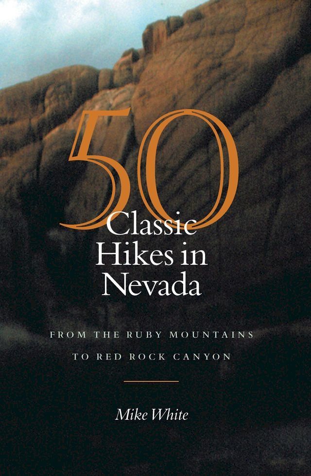  50 Classic Hikes In Nevada(Kobo/電子書)