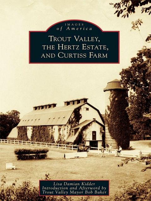 Trout Valley, the Hertz Estate, and Curtiss Farm(Kobo/電子書)