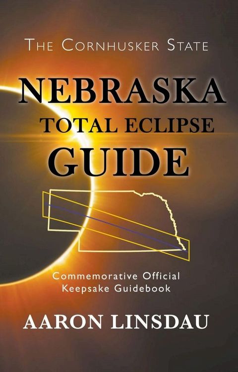 Nebraska Total Eclipse Guide(Kobo/電子書)