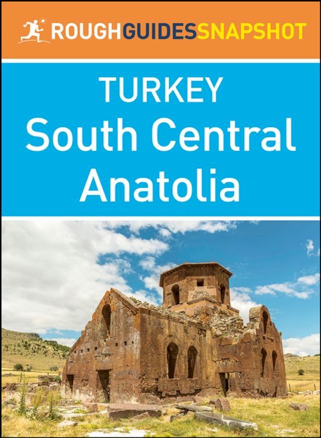  South Central Anatolia (Rough Guides Snapshot Turkey)(Kobo/電子書)