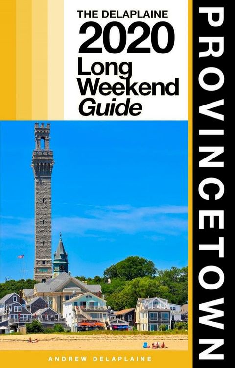 Provincetown - The Delaplaine 2020 Long Weekend Guide(Kobo/電子書)