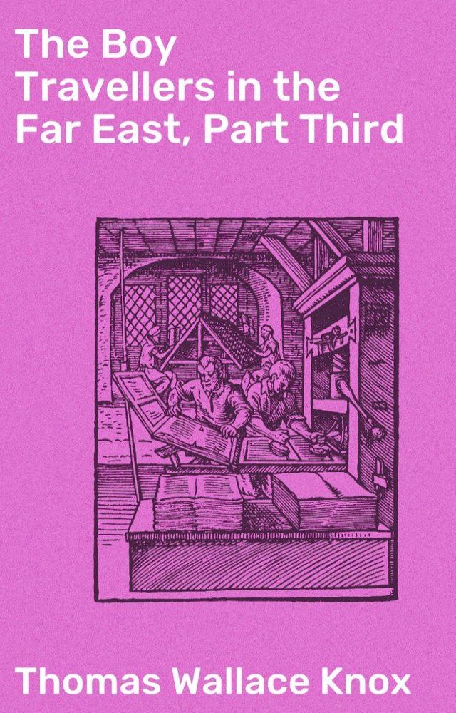  The Boy Travellers in the Far East, Part Third(Kobo/電子書)