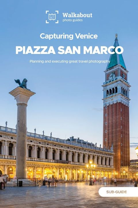 Capturing Venice: Piazza San Marco(Kobo/電子書)