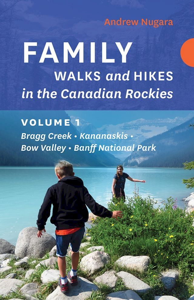  Family Walks and Hikes in the Canadian Rockies - Volume 1(Kobo/電子書)