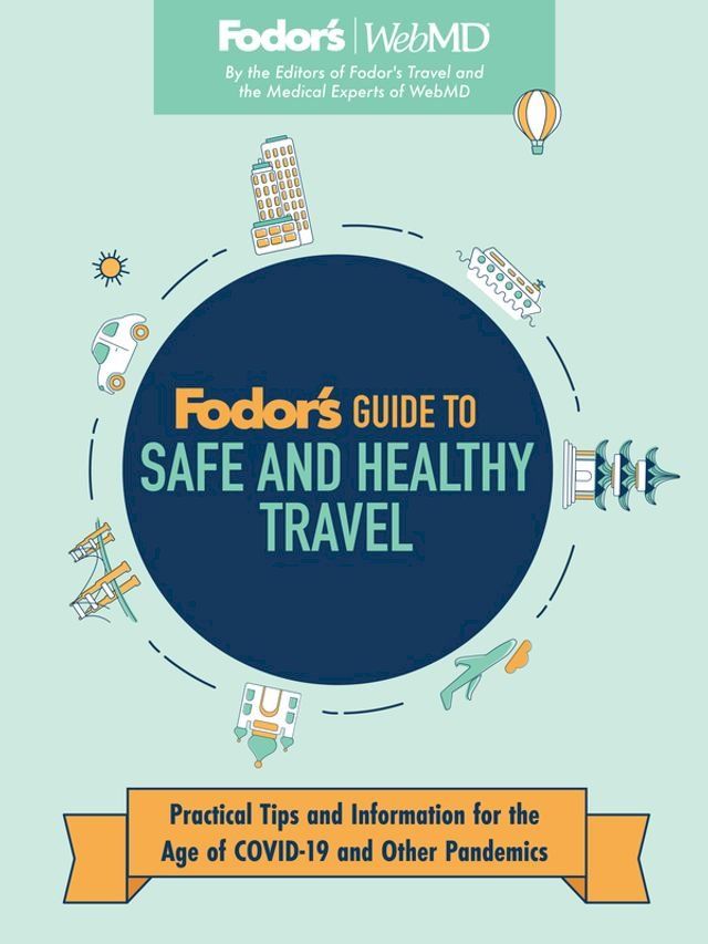  Fodor's Guide to Safe and Healthy Travel(Kobo/電子書)