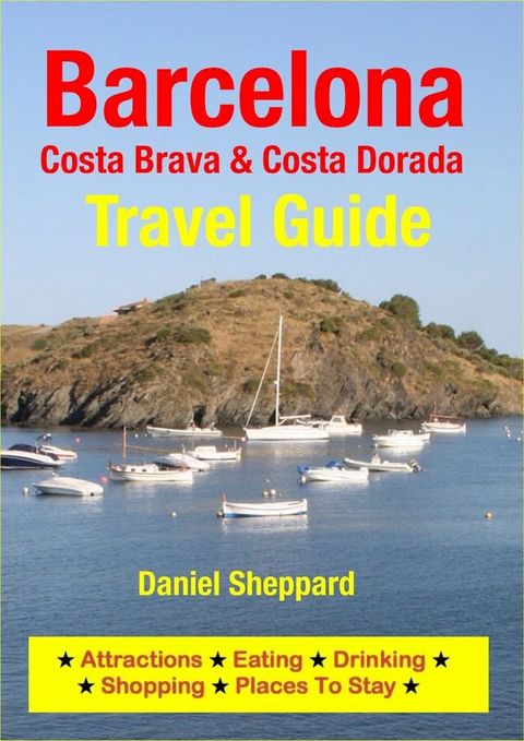 Barcelona, Costa Brava & Costa Dorada Travel Guide(Kobo/電子書)