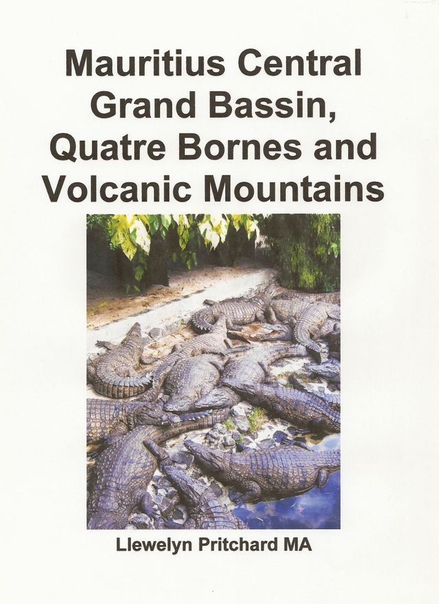  Mauritius Central Grand Bassin, Quatre Bornes and Volcanic Mountains(Kobo/電子書)