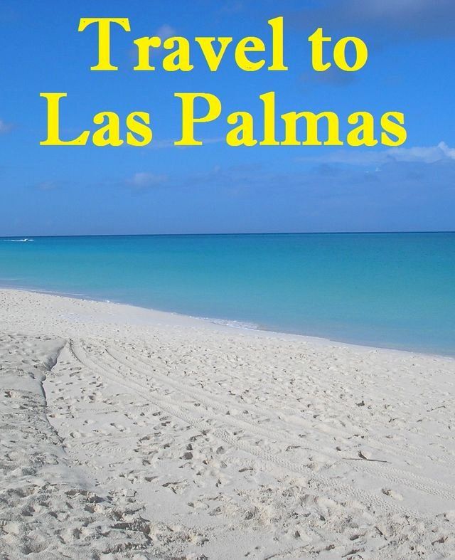  Travel to Las Palmas(Kobo/電子書)