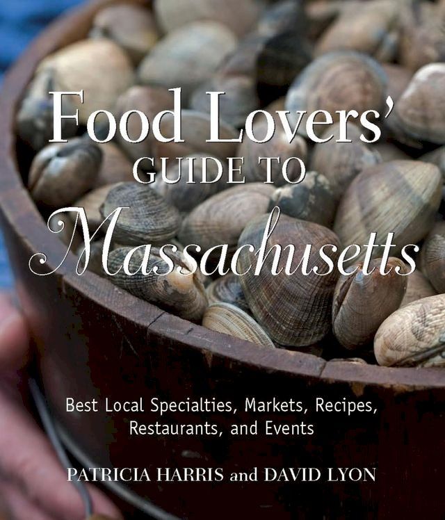  Food Lovers' Guide to Massachusetts(Kobo/電子書)