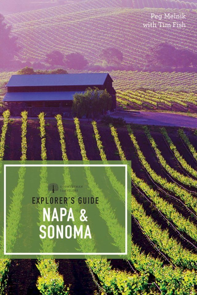  Explorer's Guide Napa & Sonoma (11th Edition) (Explorer's Complete)(Kobo/電子書)