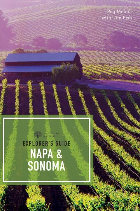 Explorer's Guide Napa & Sonoma (11th Edition) (Explorer's Complete)(Kobo/電子書)