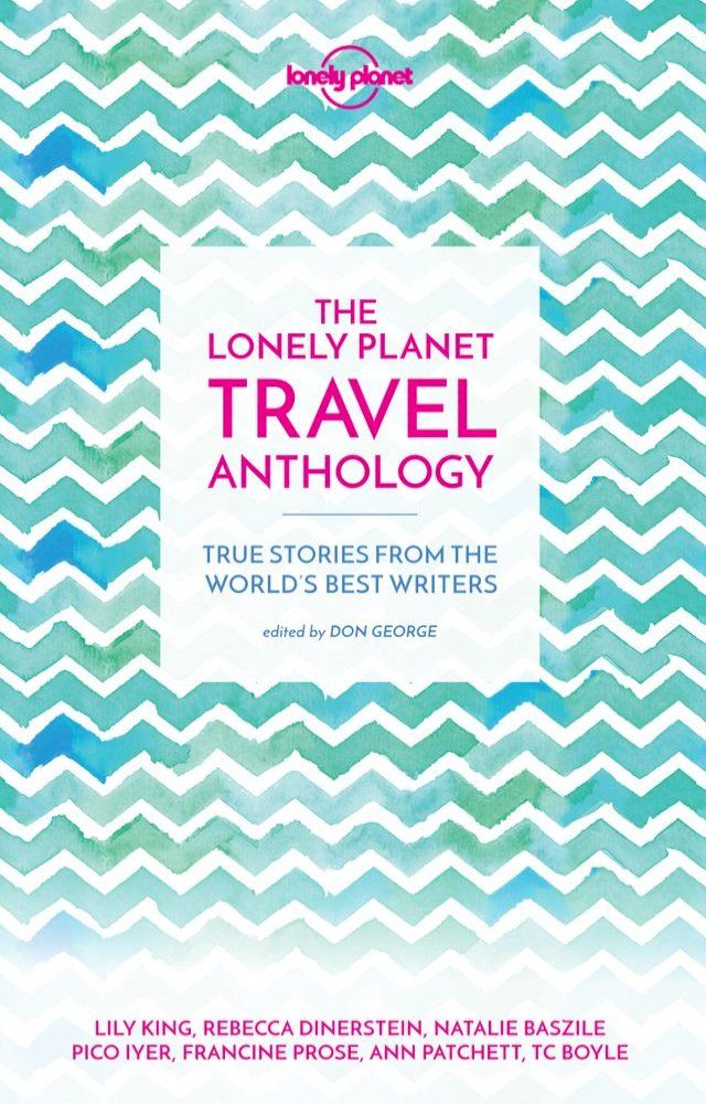  Lonely Planet The Lonely Planet Travel Anthology(Kobo/電子書)