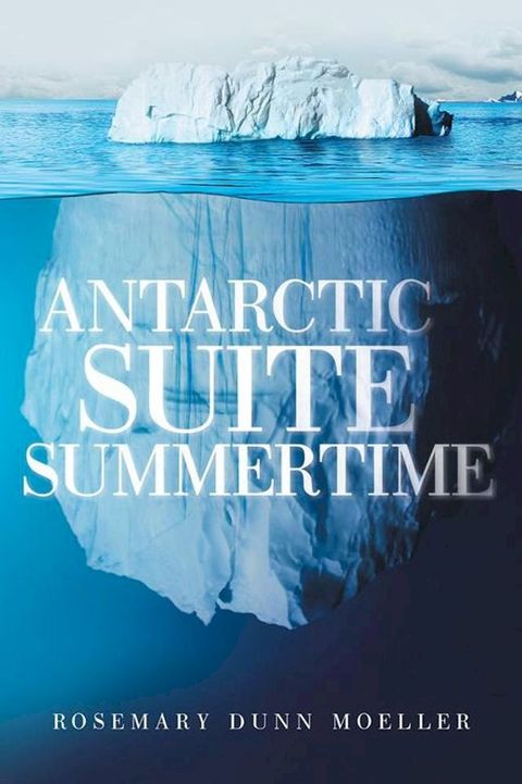 Antarctic Suite Summertime(Kobo/電子書)