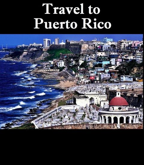 Travel to Puerto Rico(Kobo/電子書)