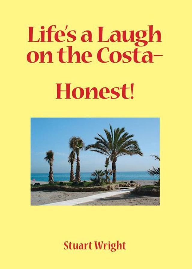  Life's a Laugh on the Costa - Honest!(Kobo/電子書)