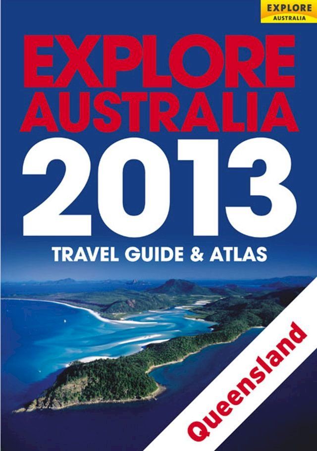  Explore Queensland 2013(Kobo/電子書)